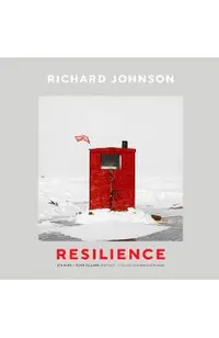 Richard Johnson: Resilience--Ice Huts and Root Cellars (2007-2021)