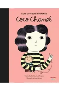 Copii cu visuri indraznete: Coco Chanel