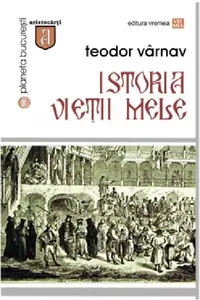 Istoria vietii mele