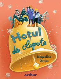 Hoțul de clopote (Vol. 3) - Hardcover - Jacqueline Davies