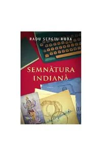 Semnătura indiană - Paperback - Radu Sergiu Ruba