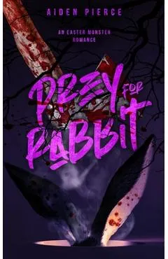 Prey for Rabbit: A Dark Monster Romance