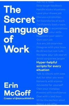 The Secret Language of Work: Hyper-Helpful Scripts for Every Situation