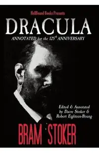 Dracula Annotated for the 125th Anniversary