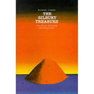Silbury Treasure: The Great Goddess Rediscovery