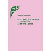 De ce devenim membri ai Societatii Antroposofice?