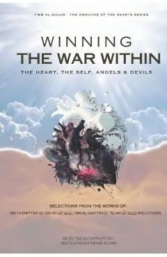 Winning the War Within: The Heart, the Self, Angels & Devils