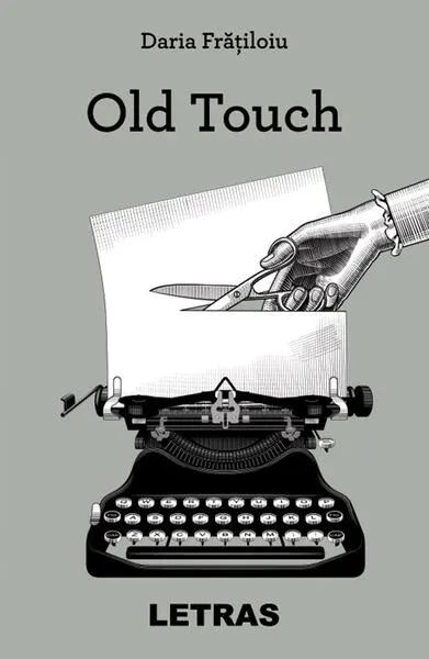 Old Touch - Paperback brosat - Daria Frățiloiu