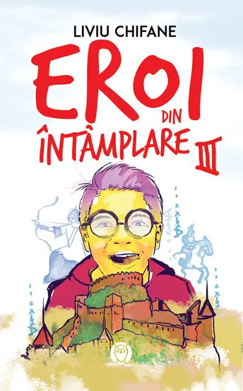 Eroi din Intamplare 3
