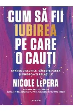 Cum sa fii iubirea pe care o cauti