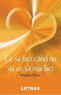 eBook Ce sa faci cand nu stii ce sa mai faci