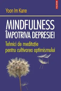 Mindfulness împotriva depresiei - Paperback brosat - Im Yoon Kane