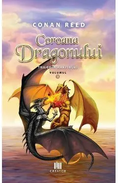 Coroana Dragonului. Trilogia Ahkisului Vol.3
