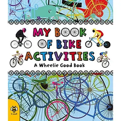My Book of Bike Activities: A Wheelie Good Book