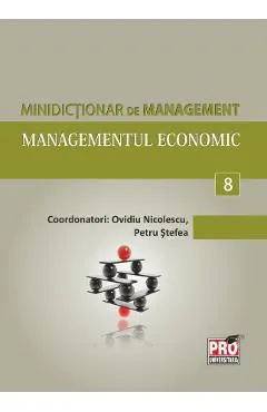 Minidictionar de management 8: Managementul economic
