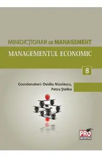 Minidictionar de management 8: Managementul economic