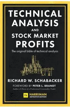 Technical Analysis and Stock Market Profits (Harriman Definitive Edition)