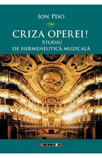 Criza operei! Studiu de hermeneutica muzicala
