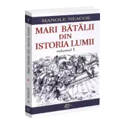 Mari batalii din istoria lumii, volumul 1