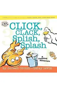 Click, Clack, Splish, Splash: Click, Clack, Splish, Splash