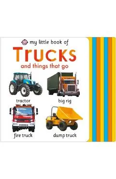 My Little Book of Trucks and Things That Go