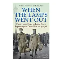 When the Lamps Went Out, Nigel Fountain