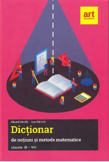 Dictionar de notiuni si metode matematice