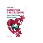 Neurodreptacii si relatiile de cuplu. Cum sa-ti gasesti fericirea alaturi de partener