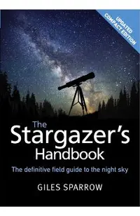 The Stargazer's Handbook: An Atlas of the Night Sky