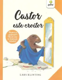 Castor este croitor. CASTOR - Paperback brosat - Lars Klinting