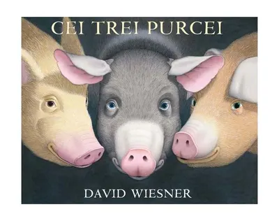 Cei trei purcei - Hardcover - David Wiesner