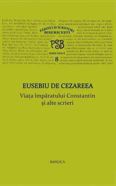 Viaţa împăratului Constantin şi alte scrieri