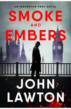 Smoke and Embers: An Inspector Troy Novel