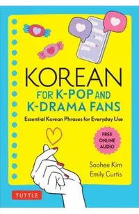 Korean for K-Pop and K-Drama Fans: Essential Korean Phrases for Everyday Use
