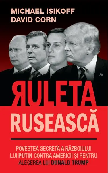 Ruleta rusească - Hardcover - David Corn, Michael Isikoff