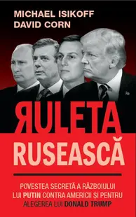 Ruleta rusească - Hardcover - David Corn, Michael Isikoff