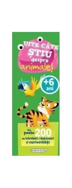 Uite câte știu despre animale! - Hardcover - ***