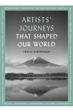 Artists' Journeys That Shaped Our World