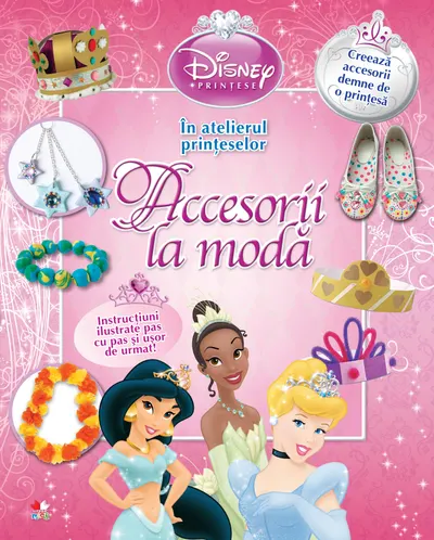 În atelierul prințeselor. Accesorii la modă