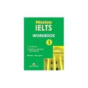Curs limba engleza Mission IELTS 1 Caietul elevului