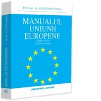 Manualul Uniunii Europene. Editia a VII-a, revazuta si adaugita