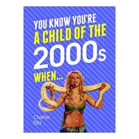You Know You're a Child of the 2000's When