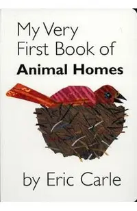 My Very First Book of Animal Homes