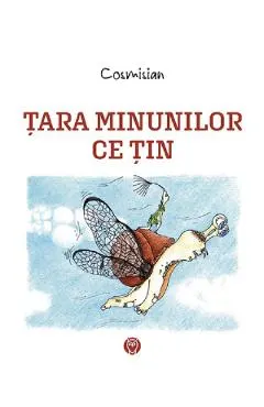 Tara minunilor ce tin