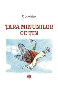 Tara minunilor ce tin