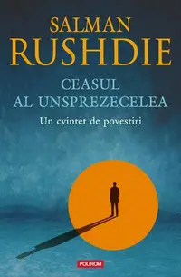 Ceasul al unsprezecelea - Hardcover - Salman Rushdie
