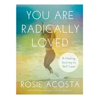 You Are Radically Loved
