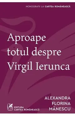 Aproape totul despre Virgil Ierunca
