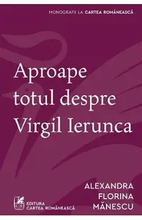 Aproape totul despre Virgil Ierunca