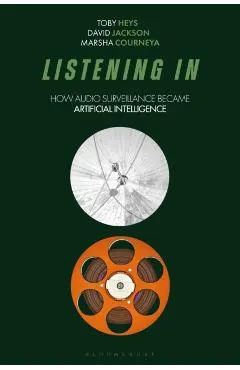 Listening in: How Audio Surveillance Became Artificial Intelligence